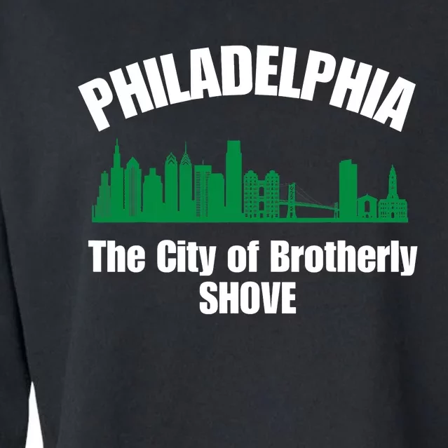 City Of Brotherly Shove Philadelphia Funny Cropped Pullover Crew