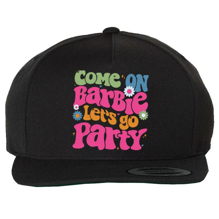 Come On Bar Bie Lets Go Party Wool Snapback Cap