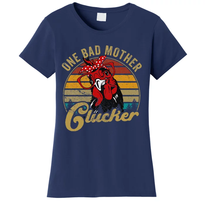 Chickenshirt One Bad Mother Clucker Funny Mom Day Hen Women Women's T-Shirt