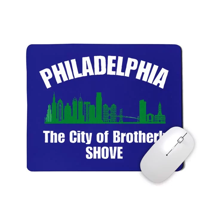 City of Brotherly Shove Philadelphia Funny Mousepad