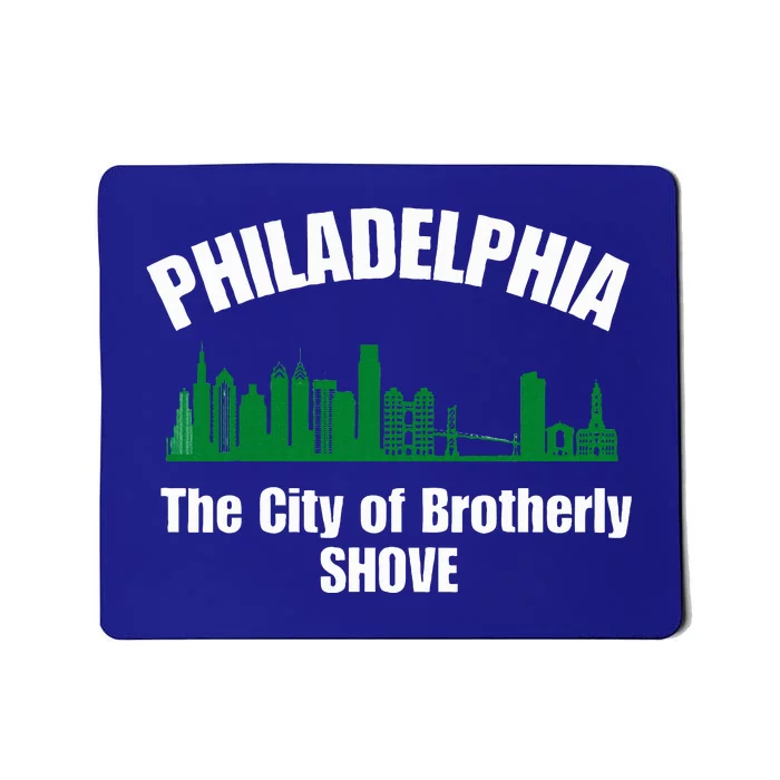 City of Brotherly Shove Philadelphia Funny Mousepad