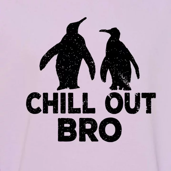 Chill Out Bro Penguin Gift Funny Animal Xmas Cool Penguin Pj Funny Gift Garment-Dyed Sweatshirt