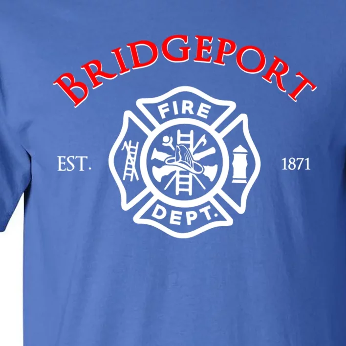 City Of Bridgeport Fire Rescue Connecticut Fire Uniform Great Gift Tall T-Shirt