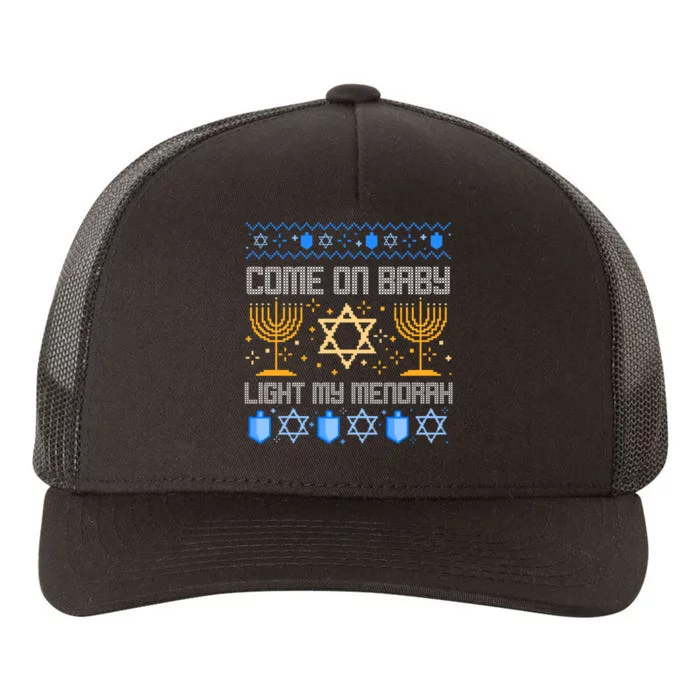 Come On Baby Light My Menorah Jewish Ugly Hanukkah Chanukah Yupoong Adult 5-Panel Trucker Hat