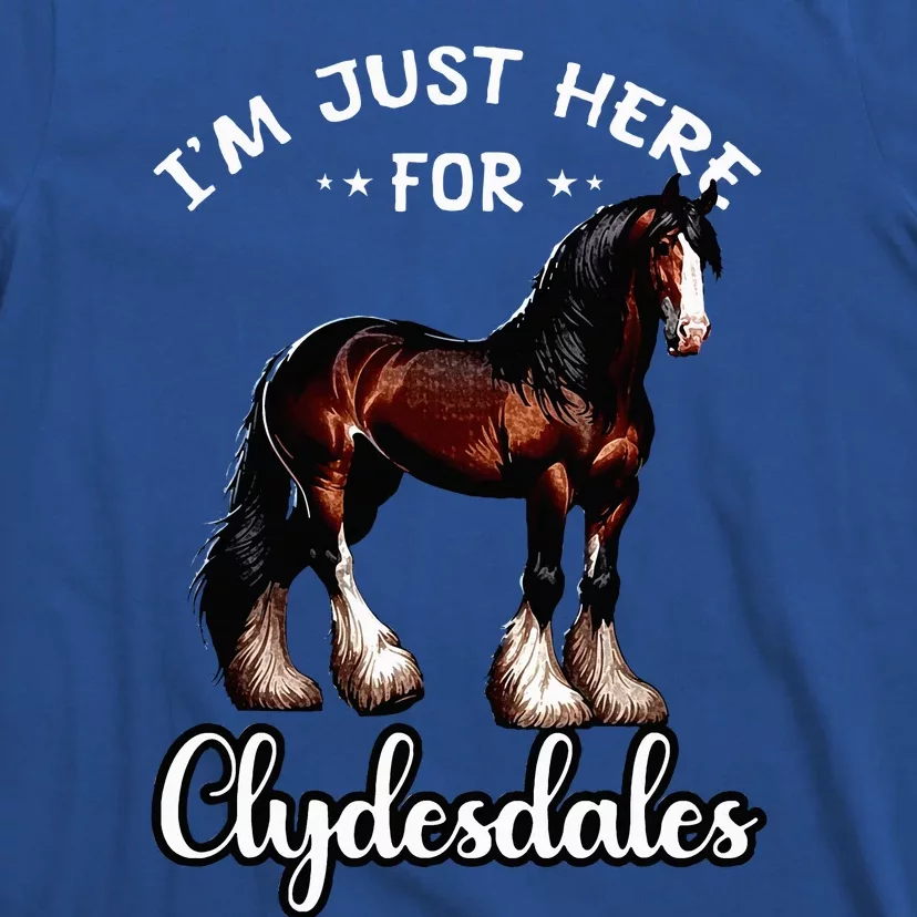 Clydesdale Owner Clydesdale Horse Toy Clydesdale Lover T-Shirt