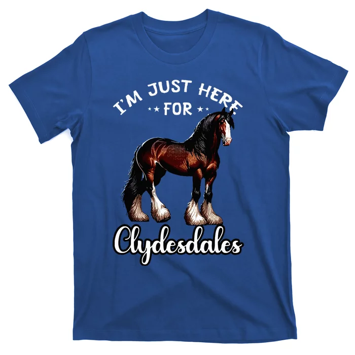 Clydesdale Owner Clydesdale Horse Toy Clydesdale Lover T-Shirt