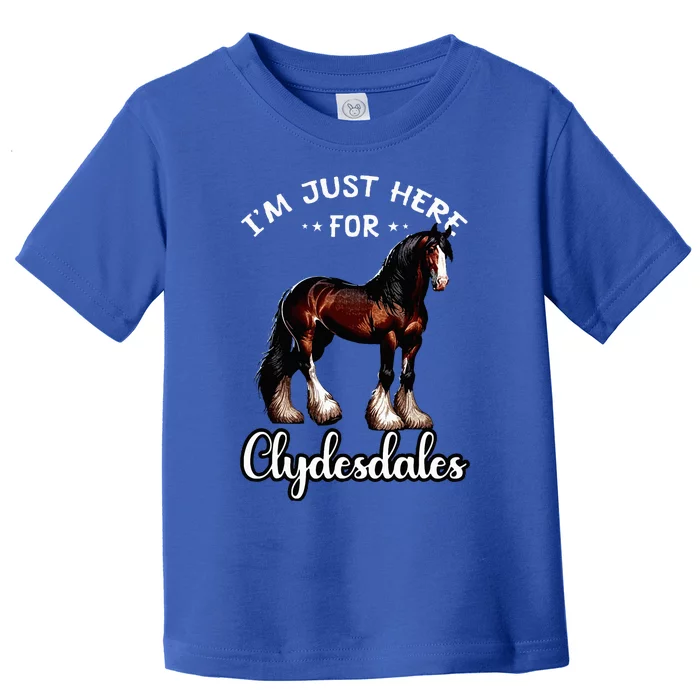 Clydesdale Owner Clydesdale Horse Toy Clydesdale Lover Toddler T-Shirt