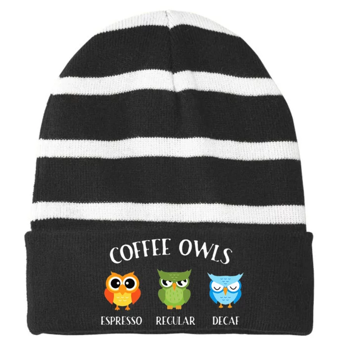 Coffee Owls Coffee Owl Birds Lover Nature Ornithologist Striped Beanie with Solid Band