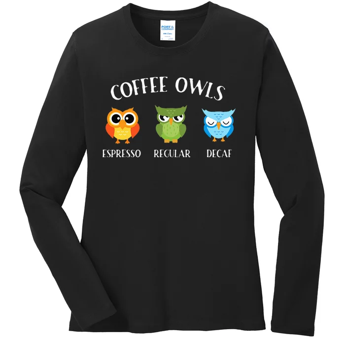 Coffee Owls Coffee Owl Birds Lover Nature Ornithologist Ladies Long Sleeve Shirt