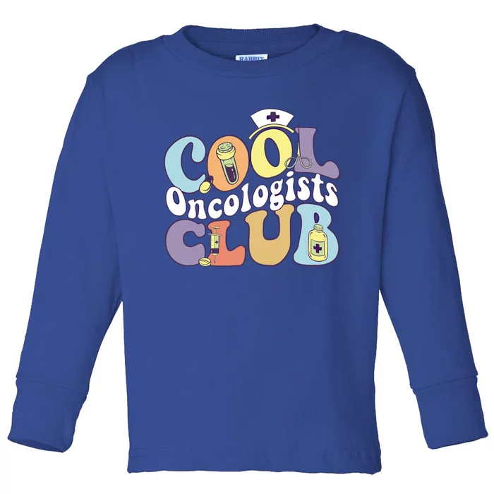 Cool Oncologists Club Oncology Practitioner Squad Groovy Gift Toddler Long Sleeve Shirt