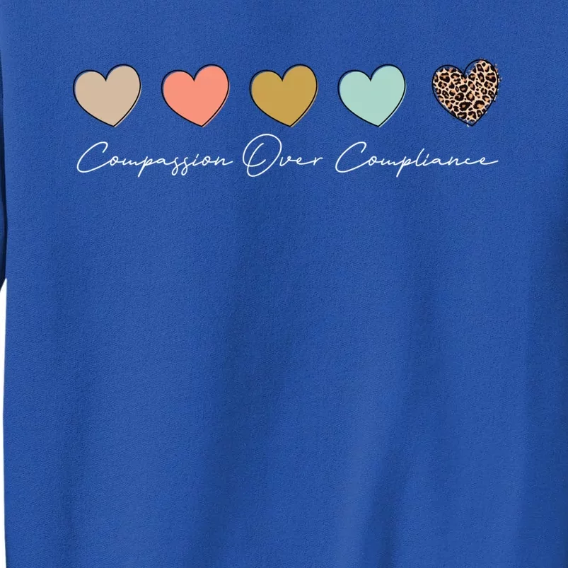 Compassion Over Compliance Bcba Behavioral Analyst Cute Gift Tall Sweatshirt