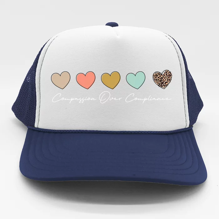 Compassion Over Compliance Bcba Behavioral Analyst Cute Gift Trucker Hat