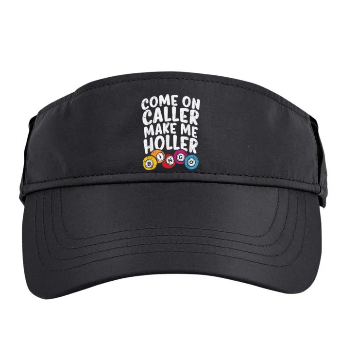 Come On Caller Make Me Holler Bingo Funny Player Quote Adult Drive Performance Visor