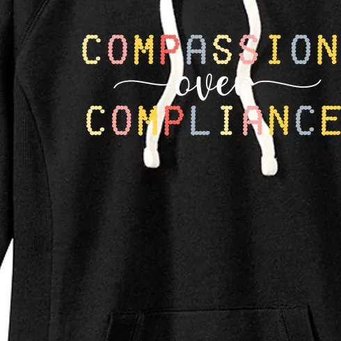 Compassion Over Compliance Autism Special Ed Teacher Women's Fleece Hoodie