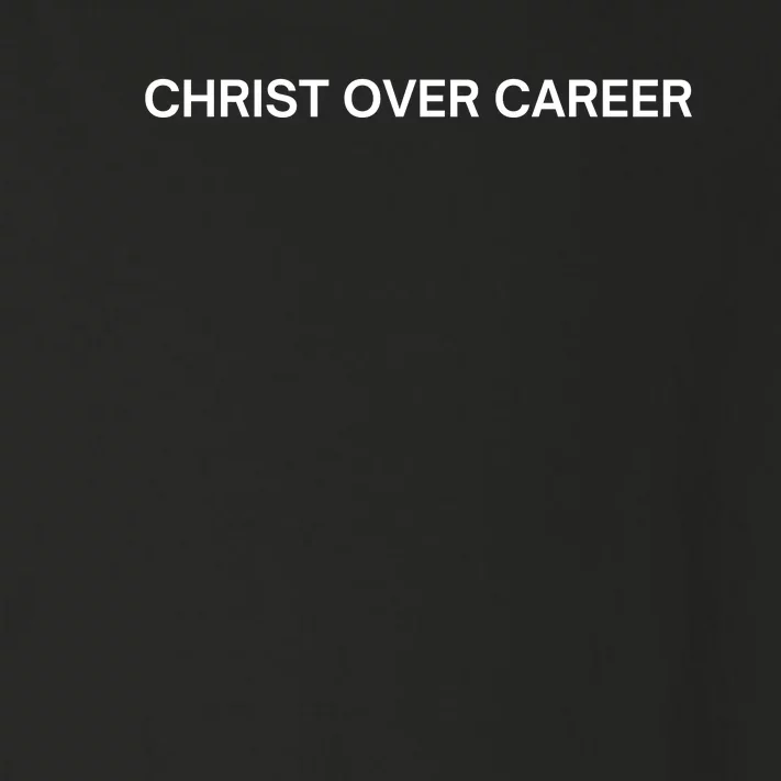 Christ Over Career Toddler Long Sleeve Shirt