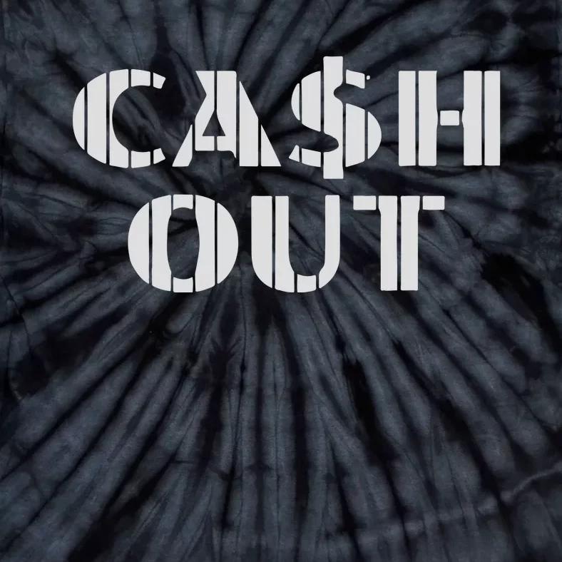 Cash Out Tie-Dye T-Shirt