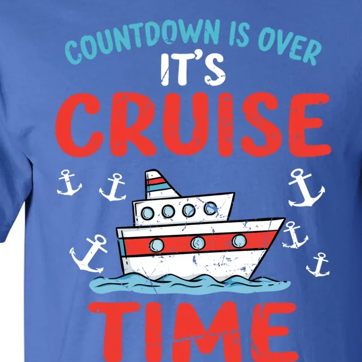 Countdown Over Cruise Time Ship Vacation Trip Cruising Gift Tall T-Shirt