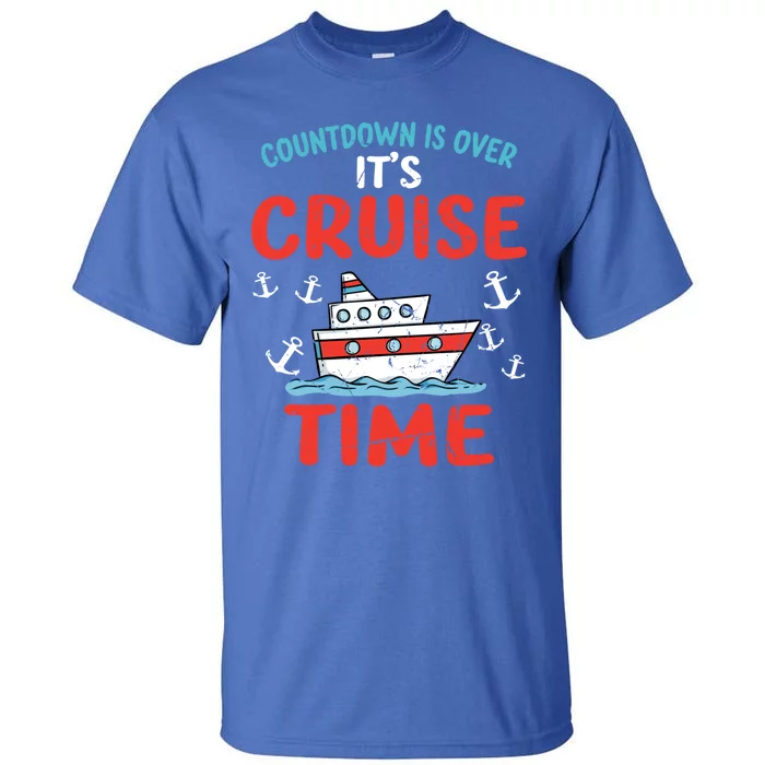 Countdown Over Cruise Time Ship Vacation Trip Cruising Gift Tall T-Shirt