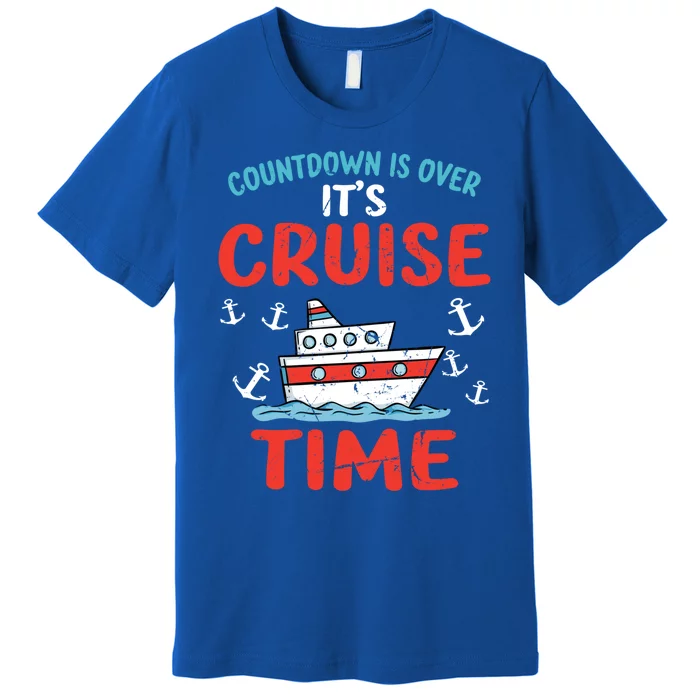 Countdown Over Cruise Time Ship Vacation Trip Cruising Gift Premium T-Shirt