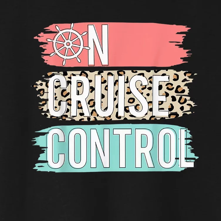 Control On Cruise Leopard Funny Summer Vacation Family Wo Women's Crop Top Tee