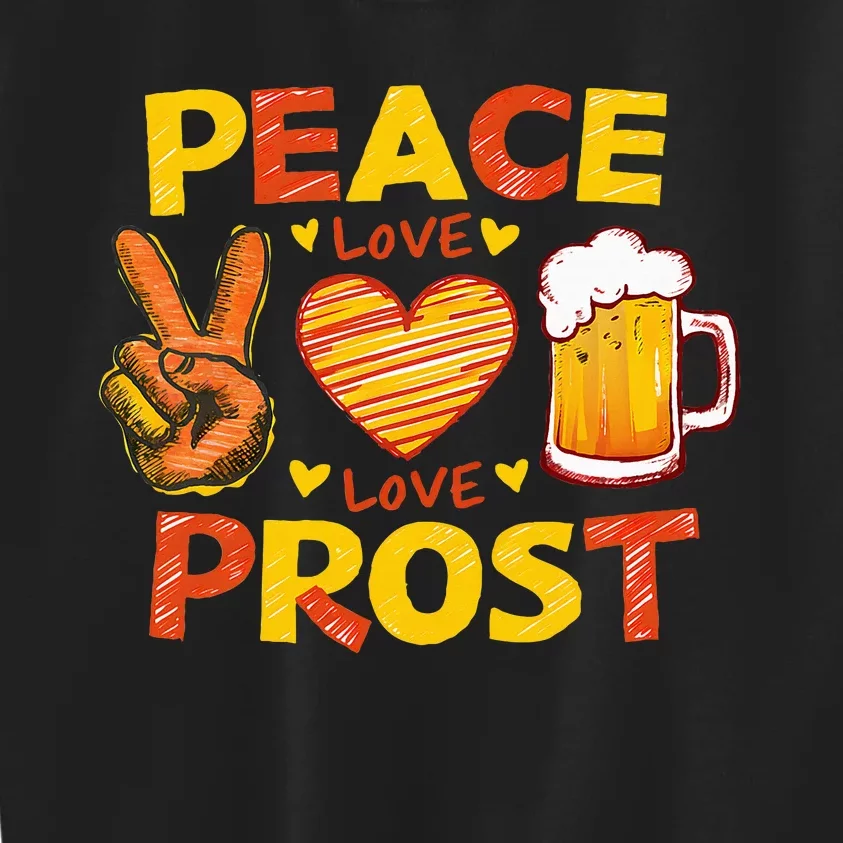 Cute Oktoberfest Costume Peace Love Prost Prost Oktoberfest Kids Sweatshirt