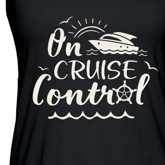 Cruise On Control Funny Boat Cruising Travel Summer Vacation Ladies Essential Flowy Tank