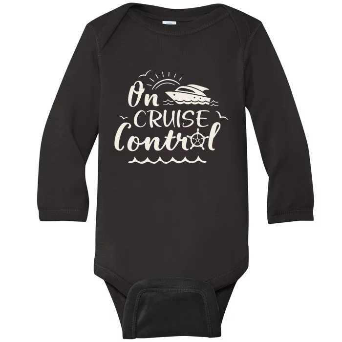 Cruise On Control Funny Boat Cruising Travel Summer Vacation Baby Long Sleeve Bodysuit