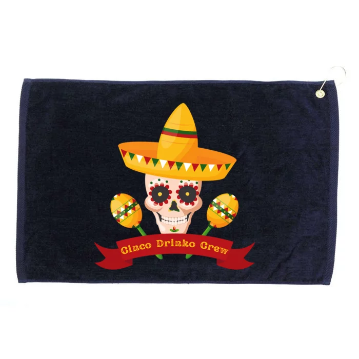 Cinco O Crew Cinco De Mayo Gift Meaningful Gift Grommeted Golf Towel