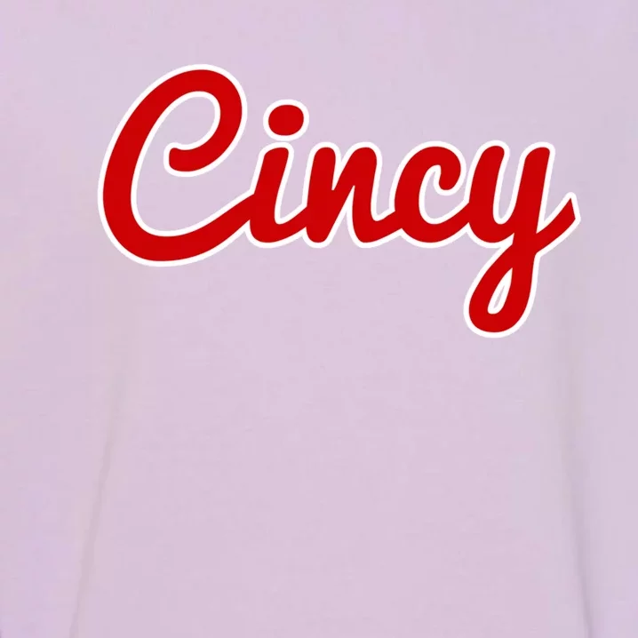 Cincinnati Ohio Classic Red Script Cincy City Gift Garment-Dyed Sweatshirt