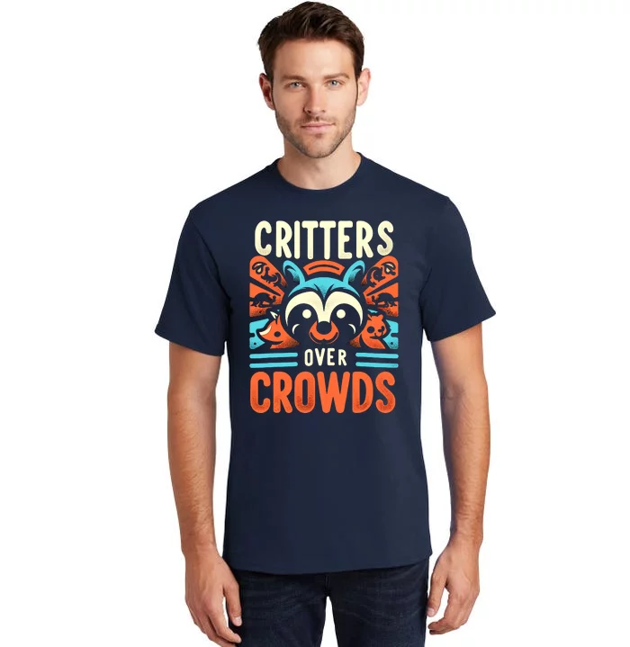 Critters Over Crowds Tall T-Shirt