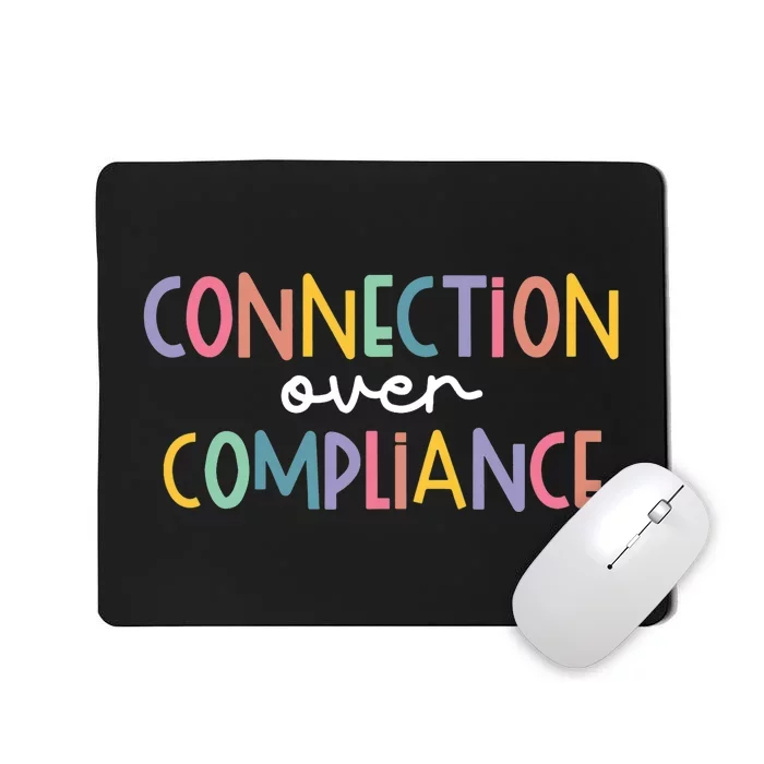 Connection Over Compliance Autism Awareness Month Mousepad