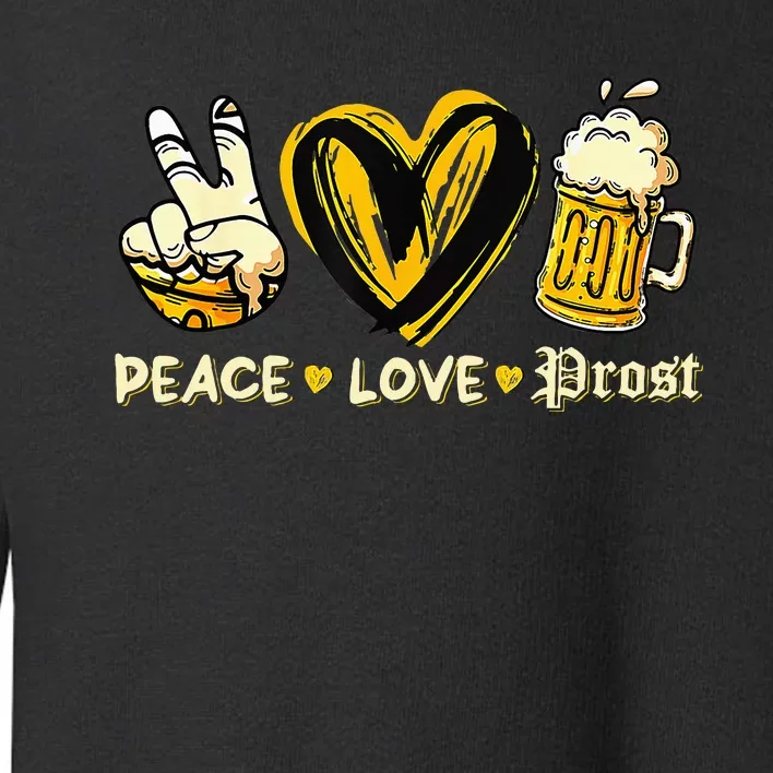 Cute Oktoberfest Costume Peace Love Prost Prost Oktoberfest Toddler Sweatshirt