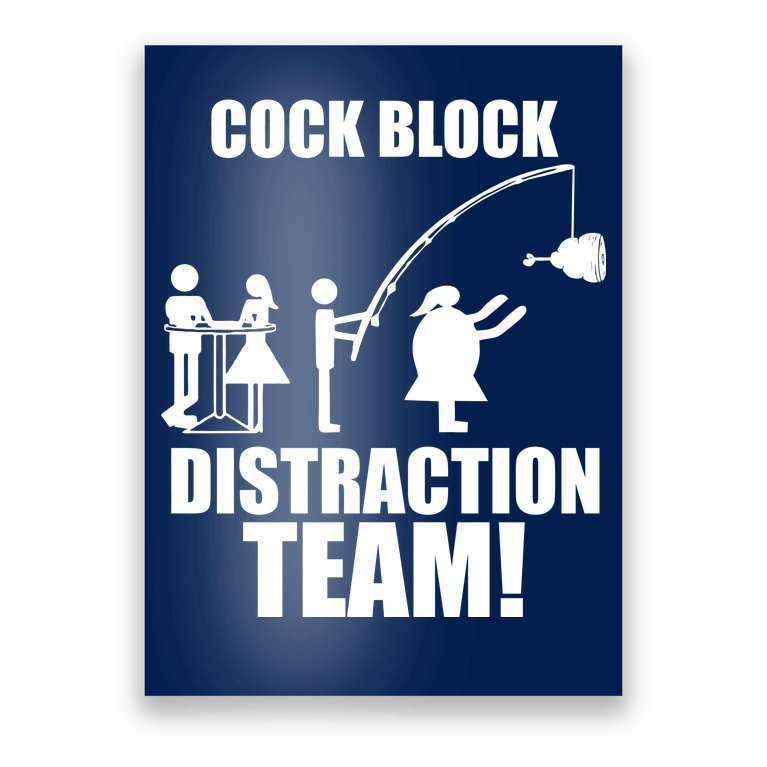 Cock Block Distraction Team Poster
