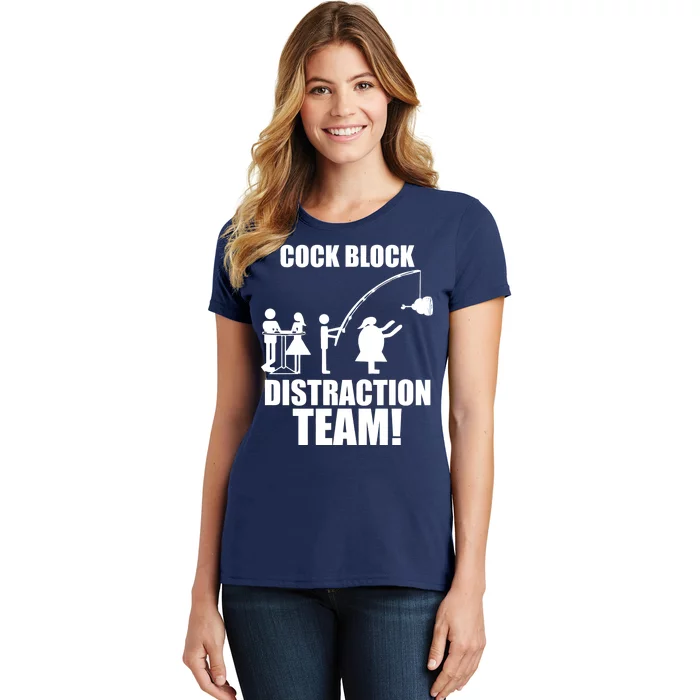 Cock Block Distraction Team Women's T-Shirt