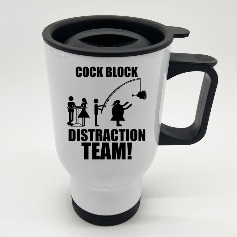 Cock Block Distraction Team Stainless Steel Travel Mug