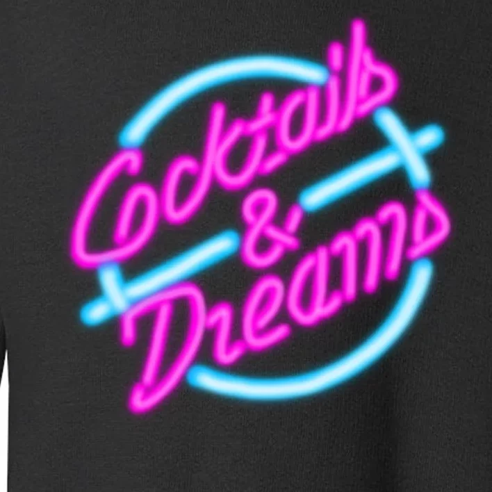 Cocktails And Dreams Retro 80s Toddler Sweatshirt