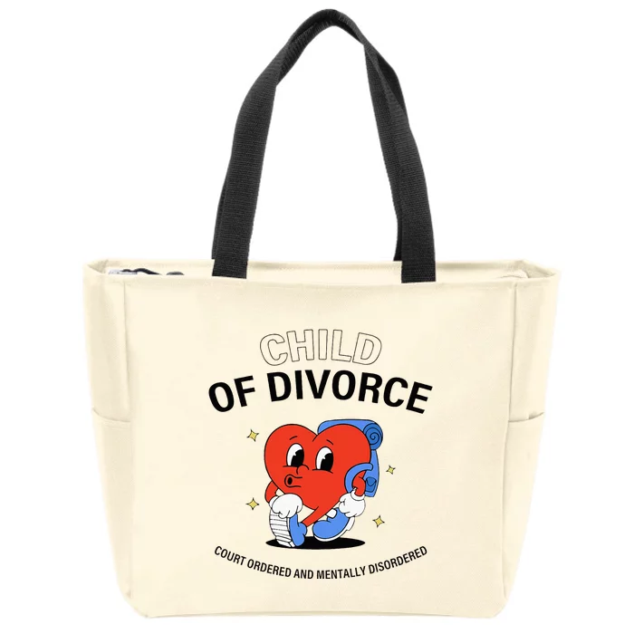 Child Of Divorce Court Ordered And Mentally Disordered Zip Tote Bag