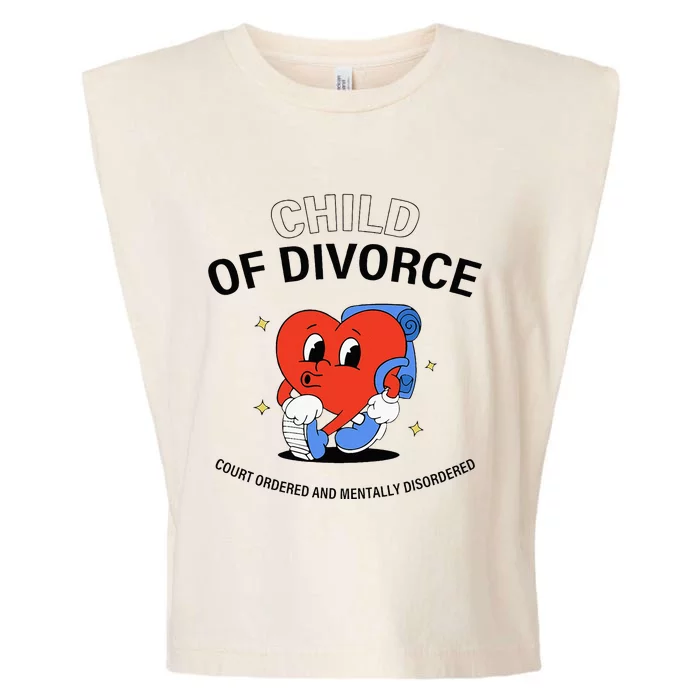 Child Of Divorce Court Ordered And Mentally Disordered Garment-Dyed Women's Muscle Tee