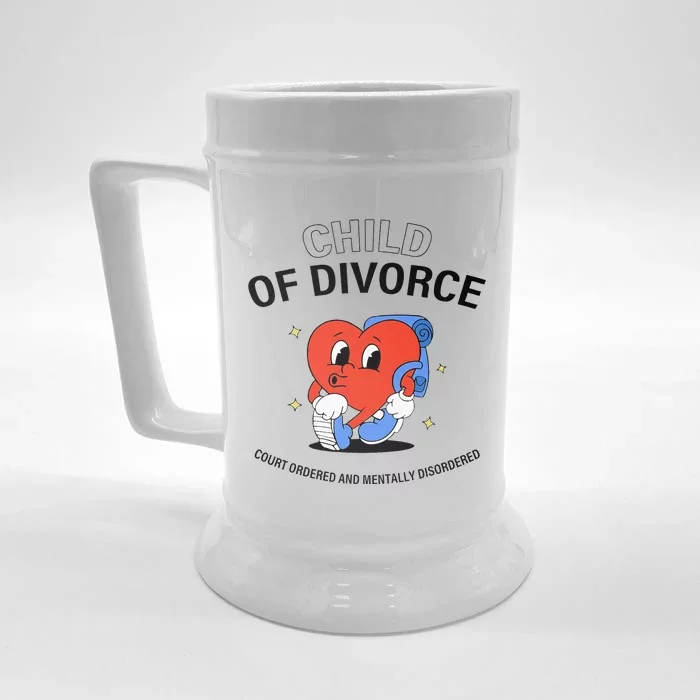 Child Of Divorce Court Ordered And Mentally Disordered Front & Back Beer Stein