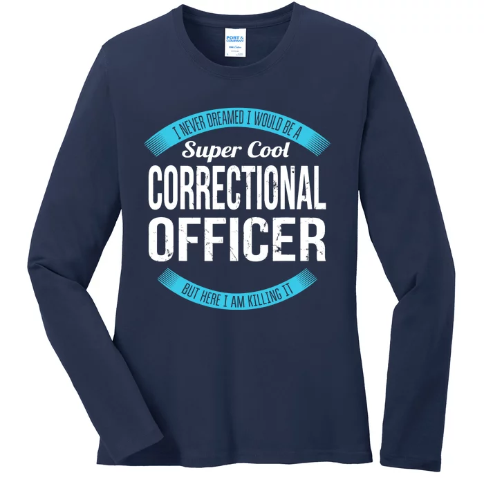 Correctional Officer Design Gifts Funny Ladies Long Sleeve Shirt