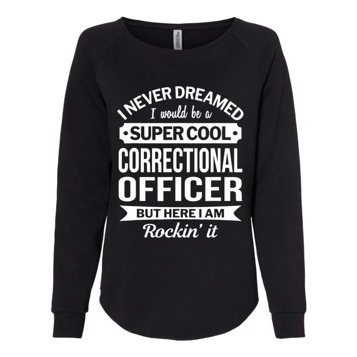 Correctional Officer Design Gifts Funny Womens California Wash Sweatshirt