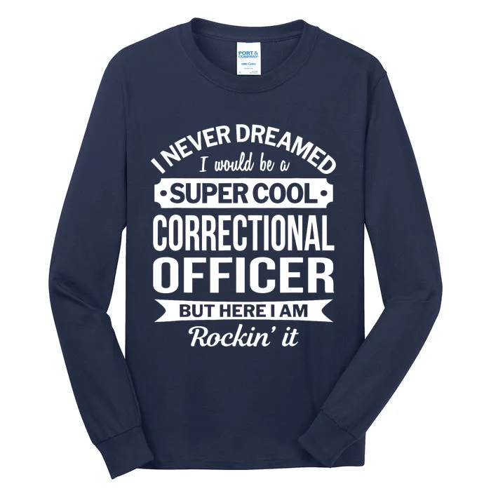 Correctional Officer Design Gifts Funny Tall Long Sleeve T-Shirt