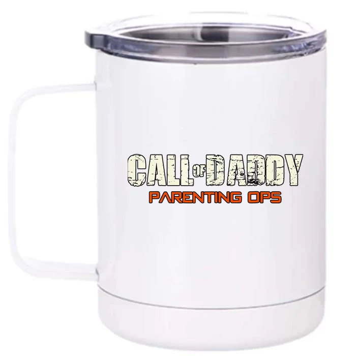 Call Of Daddy: Parenting Ops Front & Back 12oz Stainless Steel Tumbler Cup