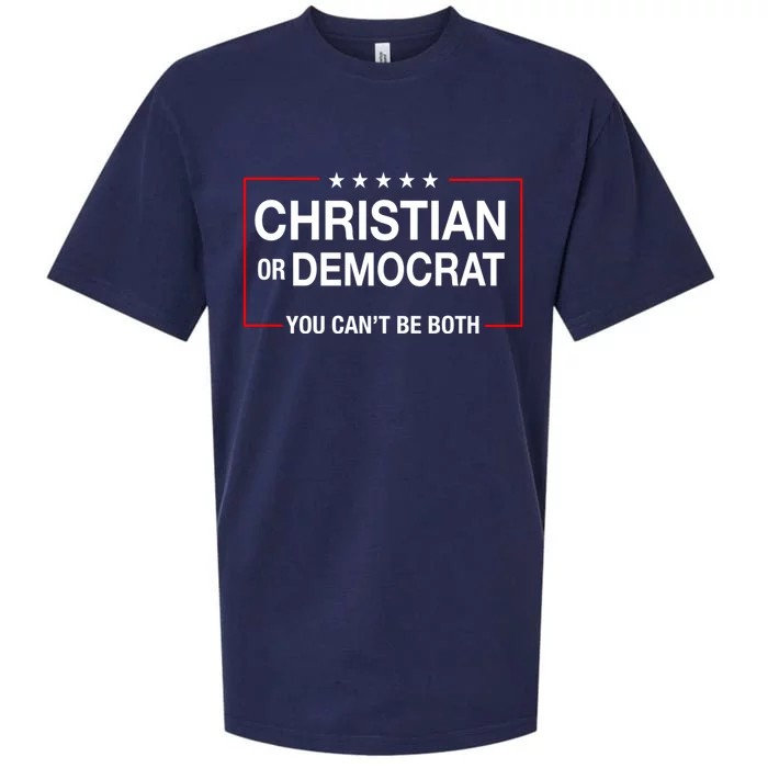 Christian Or Democrat You CanT Be Both Sueded Cloud Jersey T-Shirt