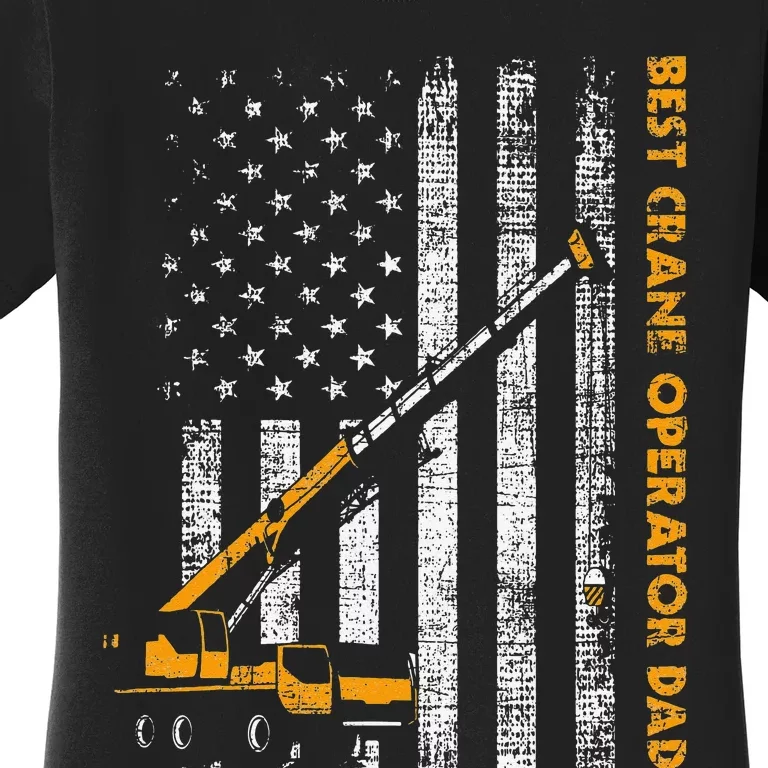 Crane Operator Dad Construction Heavy Machinery USA Flag Women's T-Shirt