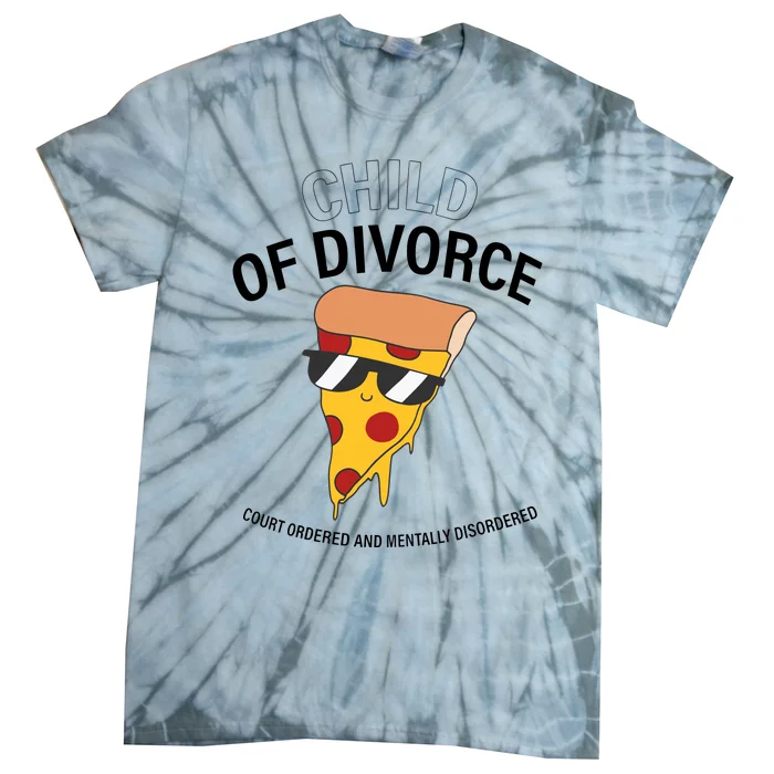 Child Of Divorce Court Ordered And Mentally Disordered Tie-Dye T-Shirt