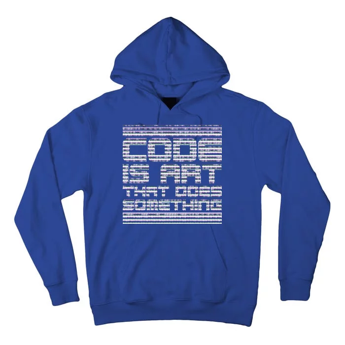 Code Is Art That Does Something Tall Hoodie