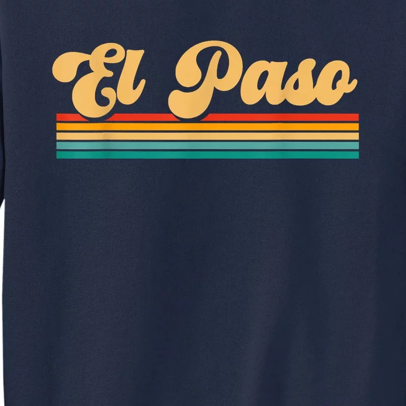 City Of El Paso Texas Tall Sweatshirt