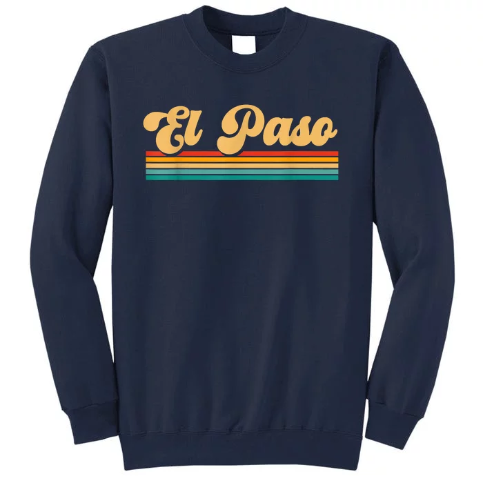 City Of El Paso Texas Tall Sweatshirt