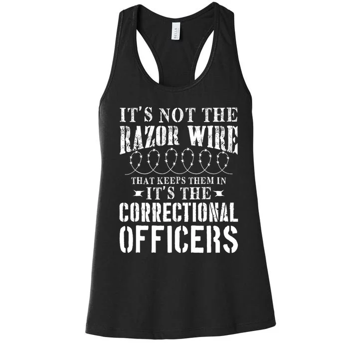 Corrections Officer Funny ItS Not The Razor Wire Women's Racerback Tank